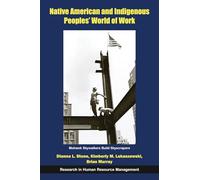 Native American and Indigenous Peoples' World of Work (Research in Human Resource Management)