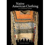 Native American Clothing: An Illustrated History