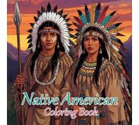 Native American Coloring Book: Beautiful, inspired designs and fun facts from Native American culture. Creative art for kids, adults, women, and men for relaxing and stress relief.