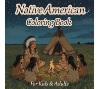Native American Coloring Book: Discover the spirit, symbols, and art of Native American culture through beautiful, inspired designs and fun facts for ... totems from the forests to the great plains.