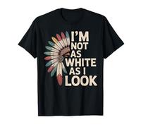 Native American Heritage Day I'm Not As White As I Look Camiseta