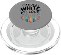 Native American Heritage Day I'm Not As White As I Look PopSockets PopGrip para MagSafe