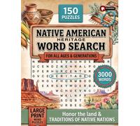 Native American Heritage Word Search Puzzle Book: 150 Puzzles with 3,000 Words on Native American Cultures, History and Traditions - A Respectful Gift for Heritage Month