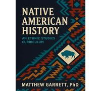 Native American History: An Ethnic Studies Curriculum