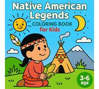 Native American Legends: Coloring Book for Kids