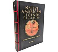 Native American Legends Illustrated: Classic Stories, Myths & Beliefs (Chinese Bound Illustrated)
