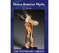 Native American Myths (Mythology Library)