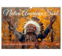 Native American Soul (Wall Calendar 2026 DIN A3 landscape), CALVENDO 12 Month Wall Calendar: Experience the timeless spirit of Native American life