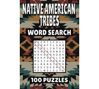 Native American Tribes Word Search: 100 Pages of Puzzles, Word Scramble, Word Find, and Vocabulary Activities for Kids, Adults, and Seniors