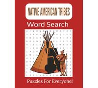 Native American Tribes Word Search Puzzle Book: Large Print of Heritage from Native Nations with Fun and Educational Word Search Puzzles | 8.5 x 11" inches, 112 pages | 55 Puzzles