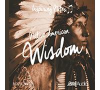 Native American Wisdom: Inspiring Notes