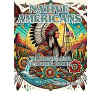NATIVE AMERICANS Coloring and reading book: All Native American tribes for you to color and learn about their lives. (History Coloring and Reading Books)
