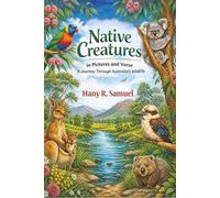 Native Creatures in Pictures and Verse: A Journey Through Australia’s Wildlife