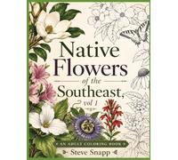 Native Flowers of the Southeast: Vol 1 (Beauty of Nature)