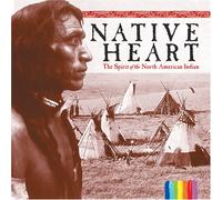 Native Heart Spirit of North a - Native Heart: Spirit of North American Indian