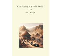 Native Life in South Africa (Classic Books)