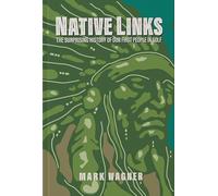 Native Links: The Surprising History of Our First People in Golf