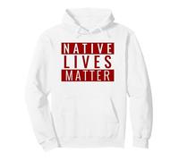 Native Lives Matter (Declaración Patriota) Sudadera con Capucha