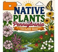 Native Plants of Pennsylvania: Simple and Relaxing Coloring Book for Adults and Kids (Native Plants by State Coloring Books)