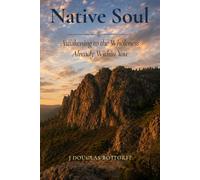 Native Soul: Awakening to the Wholeness Already Within You