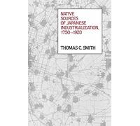 Native Sources of Japanese Industrialization, 1750-1920