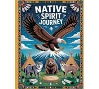 Native Spirit Journey: A simple and calming Native American-themed coloring book for all ages