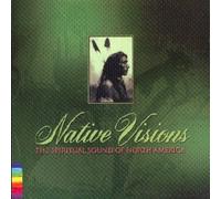 Native Visions: Spiritual Sound of North America