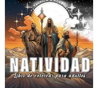 Natividad: Libro de colorear para adultos con 60 bocetos de la natividad. (Celebraciones Coloridas)