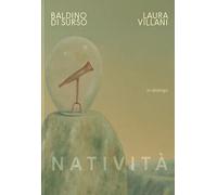 Natività. Baldino di Surso e Laura Villani in dialogo. Catalogo della mostra (Pavia, 25 novembre 2023-28 gennaio 2024)