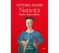 Natività. Madre e figlio nell'arte (I fari)