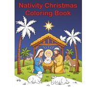 Nativity Christmas Coloring Book: Bible-Based Christmas Coloring Book for Kids