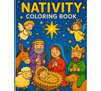 Nativity Coloring Book: A Beautiful Holiday Activity for Kids and Families
