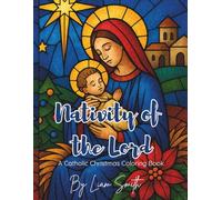 Nativity of the Lord: A Catholic Christmas Coloring Book