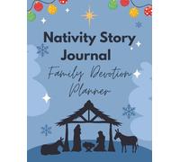 Nativity Story Journal and Family Devotion Planner: Faith-based to guide families through the story of the Jesus, record reflections, and create meaningful holiday traditions.