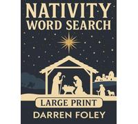 Nativity Word Search - Large Print: 55 Peaceful Puzzles Celebrating the Birth of Jesus - Large Print for Adults, Seniors & Church Groups