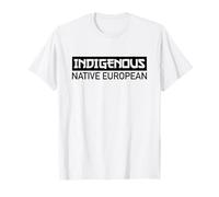 Nativo Europeo Indígena (Patriota) Camiseta