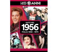 Nato nel 1956. Italia 1956-1973. I miei primi 18 anni