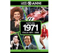 Nato nel 1971. Italia 1971-1988. I miei primi 18 anni