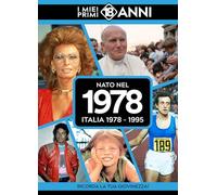 Nato nel 1978. Italia 1978-1995. I miei primi 18 anni