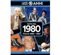 Nato nel 1980. Italia 1980-1997. I miei primi 18 anni