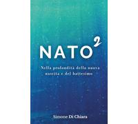 NATO²: Nella profondità della nuova nascita e del battesimo