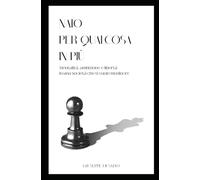 NATO PER QUALCOSA IN PIÚ: Mentalità, ambizione e libertà in una società che ti vuole mediocre