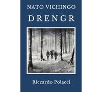 Nato Vichingo: Drengr: Terzo libro della saga di Nato Vichingo
