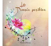 Natobi & Wa Kan - La Pensée positive - Découvrez le bien-être par la relaxation guidée