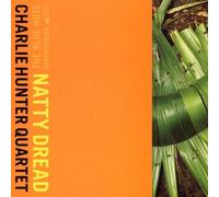 Natty Dread by Hunter, Charlie (1997-03-25)