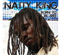 Natty King - Born to Be Free