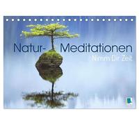 Natur-Meditationen - Nimm Dir Zeit (Tischkalender 2026 DIN A5 quer), CALVENDO Monatskalender: Besinnliche Lebensweisheiten für Ruhe und Gelassenheit mit Bildern aus Japan