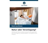 Natur oder Veranlagung?: Die Rolle der Persönlichkeit und des Erziehungsstils bei der Vorhersage von Selbstwertgefühl und akademischer Leistung