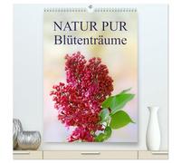 NATUR PUR Blütenträume (hochwertiger Premium Wandkalender 2026 DIN A2 hoch), Kunstdruck in Hochglanz: Wunderschöne Blüten im Wechsel der Jahreszeiten, festgehalten in zauberhaften Fotografien