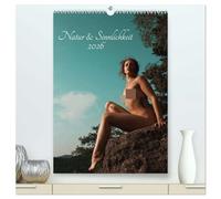 Natur und Sinnlichkeit (hochwertiger Premium Wandkalender 2026 DIN A2 hoch), Kunstdruck in Hochglanz: Sinnliche Aktaufnahmen in traumhaften Landschaften